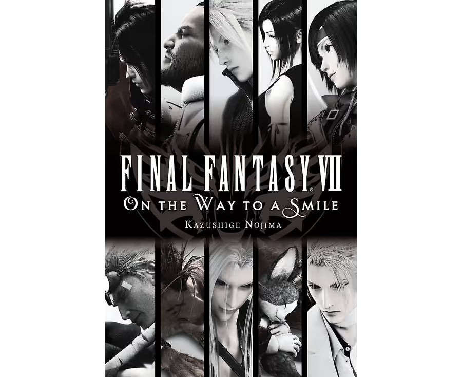 Final Fantasy VII On the Way to a Smile By: Kazushige Nojima