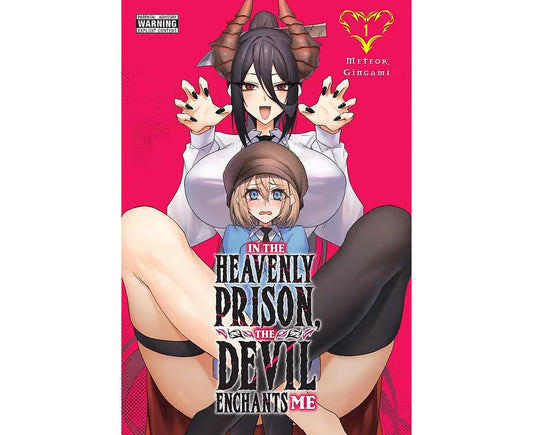 In the Heavenly Prison, the Devil Enchants Me, Vol. 1 By: Meteor Gingami